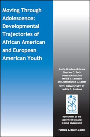 Immagine del venditore per Moving Through Adolescence : Developmental Trajectories of African American and European American Youth venduto da GreatBookPrices