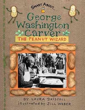 Seller image for George Washington Carver : Peanut Wizard for sale by GreatBookPrices