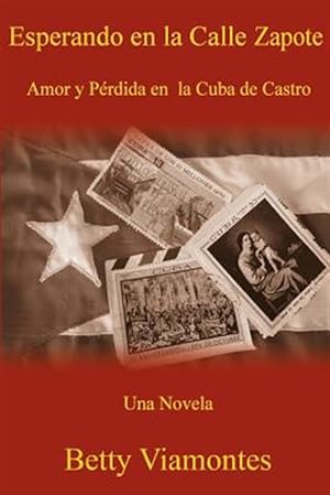 Seller image for Esperando En La Calle Zapote: Amor y Perdida En La Cuba de Castro -Language: spanish for sale by GreatBookPrices