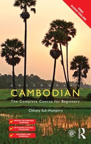 Image du vendeur pour Colloquial Cambodian : The Complete Course for Beginners mis en vente par GreatBookPrices