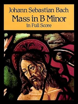 Imagen del vendedor de Mass in B Minor in Full Score a la venta por GreatBookPrices