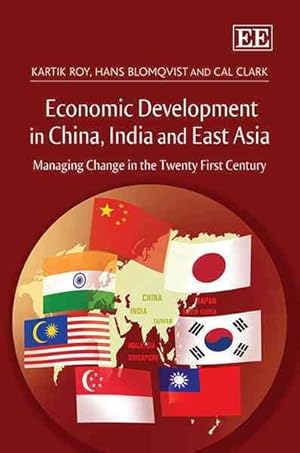 Imagen del vendedor de Economic Development in China, India and East Asia : Managing Change in the Twenty First Century a la venta por GreatBookPrices