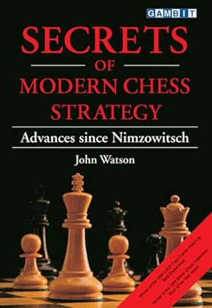 Seller image for Secrets of Modern Chess Strategy : Advances Since Nimzowitsch for sale by GreatBookPrices