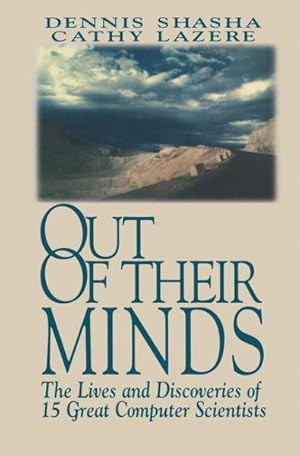 Imagen del vendedor de Out of Their Minds : The Lives and Discoveries of 15 Great Computer Scientists a la venta por GreatBookPrices
