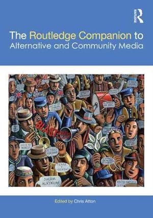 Imagen del vendedor de Routledge Companion to Alternative and Community Media a la venta por GreatBookPrices