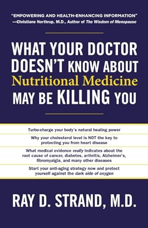 Imagen del vendedor de What Your Doctor Doesn't Know About Nutritional Medicine May Be Killing You a la venta por GreatBookPrices