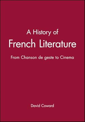 Seller image for History of French Literature : From Chanson De Geste to Cinema for sale by GreatBookPrices
