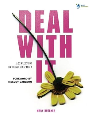 Seller image for Deal With It : A 12 Week Study on Teenage Girl's Anger for sale by GreatBookPrices