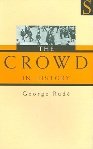 Seller image for Crowd in History : A Study of Popular Disturbances in France And England, 1730-1848 for sale by GreatBookPrices