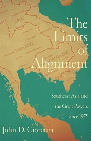 Seller image for Limits of Alignment : Southeast Asia and the Great Powers Since 1975 for sale by GreatBookPrices