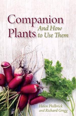 Imagen del vendedor de Companion Plants and How to Use Them a la venta por GreatBookPrices