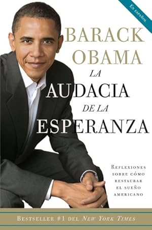 Image du vendeur pour La audacia de la esperanza/ The Audacity of Hope : reflexiones sobre como restaurar el sueno Americano/ Thoughts On Reclaiming the American Dream -Language: spanish mis en vente par GreatBookPrices