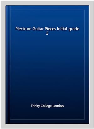 Immagine del venditore per Plectrum Guitar Pieces - Initial-grade 2 venduto da GreatBookPrices