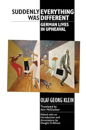 Seller image for Suddenly Everything Was Different : German Lives in Upheaval for sale by GreatBookPrices