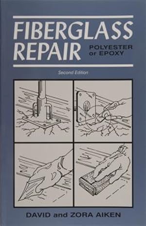 Immagine del venditore per Fiberglass Repair: Polyester or Epoxy venduto da GreatBookPrices