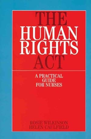 Seller image for Human Rights Act : A Practical Guide For Nurses for sale by GreatBookPrices