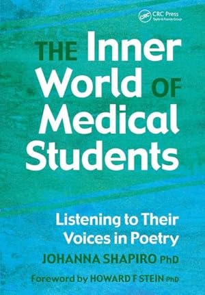 Bild des Verkufers fr Inner World of Medical Students : Listening to Their Voices in Poetry zum Verkauf von GreatBookPrices