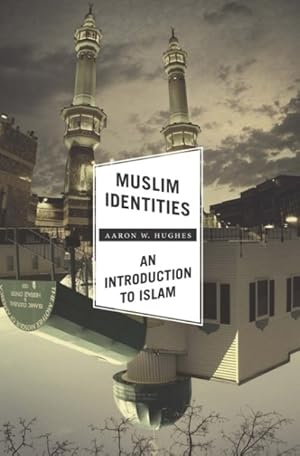 Seller image for Muslim Identities : An Introduction to Islam for sale by GreatBookPrices