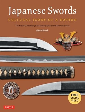 Immagine del venditore per Japanese Swords : Cultural Icons of a Nation: The History and Iconography of the Samurai Sword venduto da GreatBookPrices