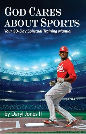 Immagine del venditore per God Cares About Sports : Your 30-day Spiritual Training Manual venduto da GreatBookPrices