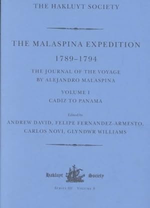 Seller image for Malaspina Expedition 1789 to 1794 : Journal of the Voyage by Alejandro Malaspina : Cadiz to Panama for sale by GreatBookPrices
