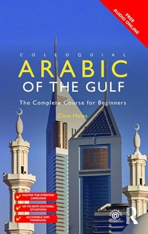 Image du vendeur pour Colloquial Arabic of the Gulf : The Complete Course for Beginners mis en vente par GreatBookPrices