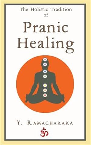 Seller image for Holistic Tradition of Pranic Healing for sale by GreatBookPrices