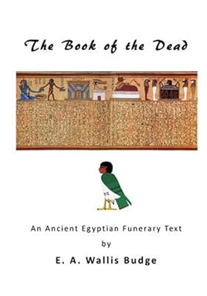 Seller image for Book of the Dead : An Ancient Egyptian Funerary Text for sale by GreatBookPrices