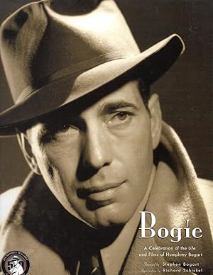 Bild des Verkufers fr Bogie: A Celebration of the Life and Films of Humphrey Bogart zum Verkauf von Cher Bibler