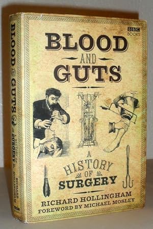 Imagen del vendedor de Blood and Guts - a History of Surgery a la venta por Washburn Books