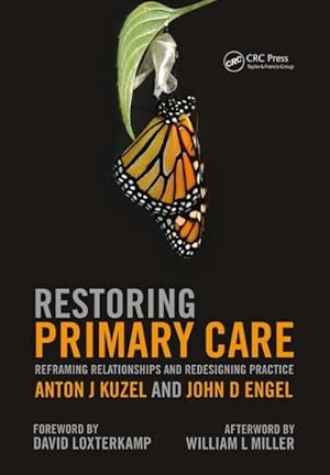 Seller image for Restoring Primary Care : Reframing Relationships and Redesigning Practice for sale by GreatBookPrices