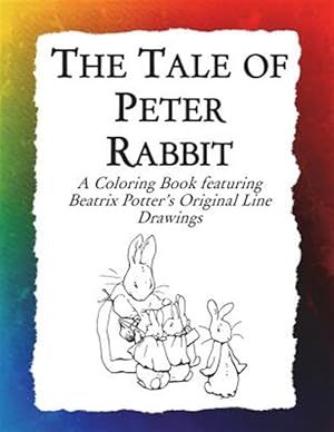 Bild des Verkufers fr Tale of Peter Rabbit Coloring Book : Beatrix Potter's Original Illustrations from the Classic Children's Story zum Verkauf von GreatBookPrices