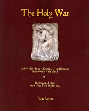 Seller image for Holy War : Made by Shaddai upon Diabolus, for the Regaining the Metropolis of the World; Or, the Losing and Taking Again of the Town of Man-soul for sale by GreatBookPrices