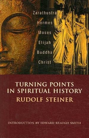 Immagine del venditore per Turning Points in Spiritual History : Six Lectures Held in Berlin, January 19, 1911-January 25, 1912 venduto da GreatBookPrices