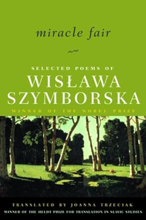 Immagine del venditore per Miracle Fair : Selected Poems of Wislawa Szymborska venduto da GreatBookPrices