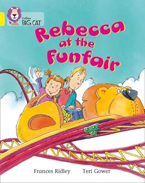 Seller image for Rebecca at the Funfair : Band 03/Yellow for sale by GreatBookPrices