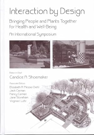 Seller image for Interaction by Design : Bringing People and Plants Together for Health and Well-Being : An International Symposium for sale by GreatBookPrices