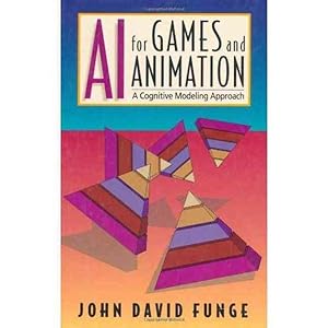 Image du vendeur pour Ai for Games and Animation : A Cognitive Modeling Approach mis en vente par GreatBookPrices