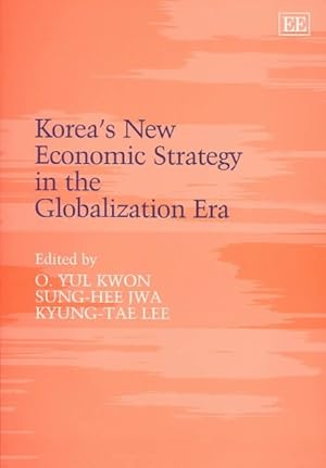 Bild des Verkufers fr Korea's New Economic Strategy in the Globalization Era zum Verkauf von GreatBookPrices