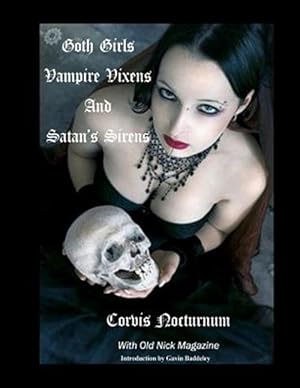 Seller image for Goth Girls Vampire Vixen's and Satan's Sirens for sale by GreatBookPrices