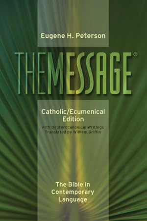 Immagine del venditore per Message : Catholic/Ecumenical Edition, the Bible in Contemporary Language venduto da GreatBookPrices