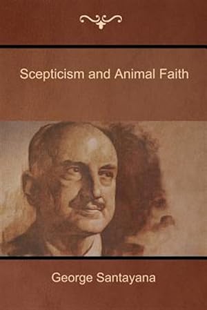 Image du vendeur pour Scepticism and Animal Faith mis en vente par GreatBookPrices