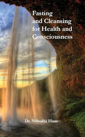 Image du vendeur pour Health and Consciousness Through Fasting and Cleansing mis en vente par GreatBookPrices