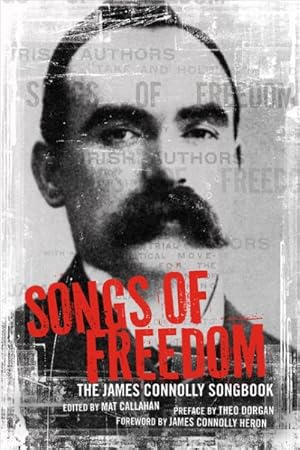 Image du vendeur pour Songs of Freedom : The James Connolly Songbook mis en vente par GreatBookPrices