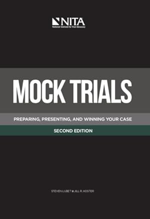 Bild des Verkufers fr Mock Trials : Preparing, Presenting, and Winning Your Case zum Verkauf von GreatBookPrices