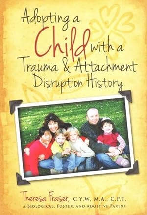 Seller image for Adopting a Child With a Trauma and Attachment Disruption History : A Practical Guide for sale by GreatBookPrices