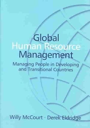 Image du vendeur pour Global Human Resource Management : Managing People in Developing and Transitional Countries mis en vente par GreatBookPrices