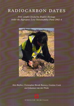 Seller image for Radiocarbon Dates : From Samples Funded by English Heritage Under the Aggregates Levy Sustainability Fund 2002-4 for sale by GreatBookPrices