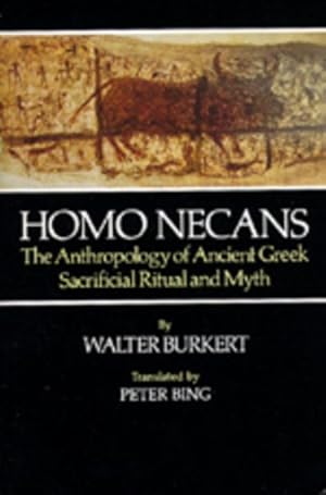 Seller image for Homo Necans : The Anthropology of Ancient Greek Sacrificial Ritual and Myth for sale by GreatBookPrices