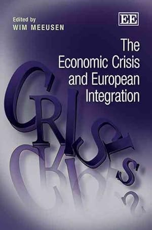 Seller image for Economic Crisis and European Integration for sale by GreatBookPrices